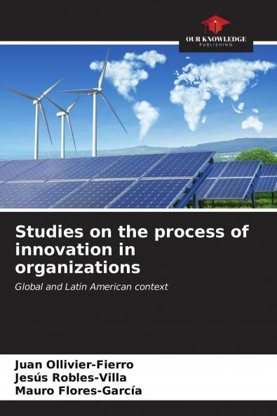 Studies on the process of innovation in organizations