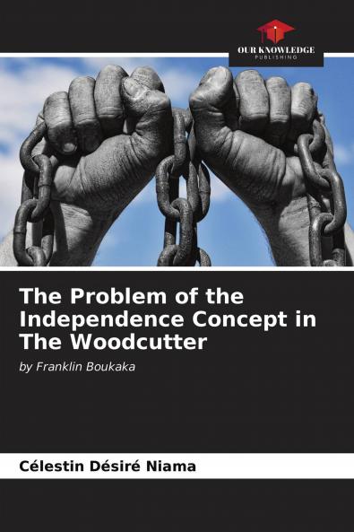 The Problem of the Independence Concept in The Woodcutter