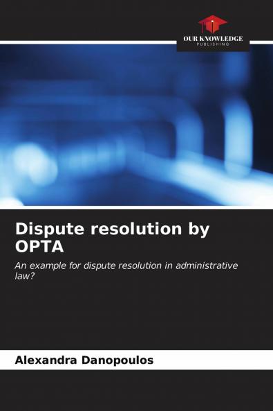Dispute resolution by OPTA