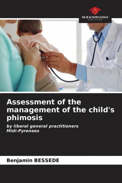 Assessment of the management of the child's phimosis