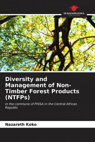 Diversity and Management of Non-Timber Forest Products (NTFPs)