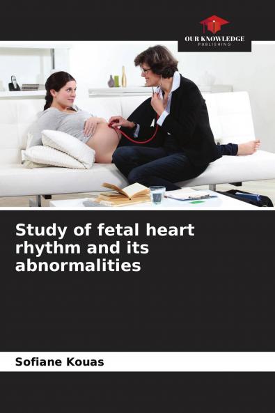 Study of fetal heart rhythm and its abnormalities