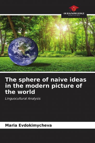 The sphere of naive ideas in the modern picture of the world