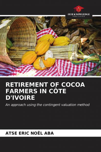 RETIREMENT OF COCOA FARMERS IN C��TE D'IVOIRE