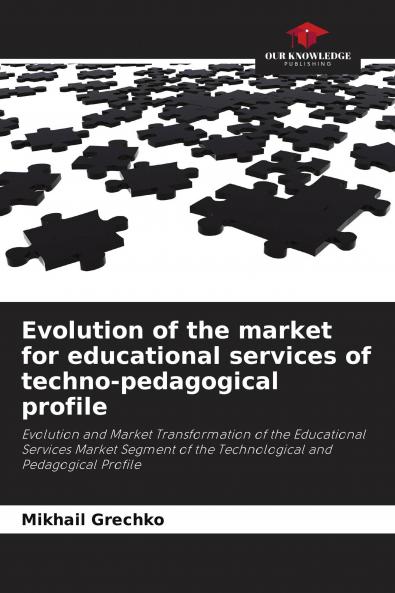 Evolution of the market for educational services of techno-pedagogical profile