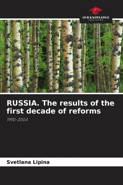 RUSSIA. The results of the first decade of reforms