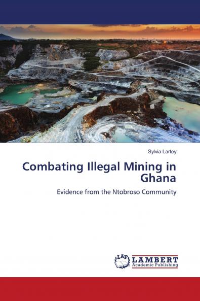 Combating Illegal Mining in Ghana