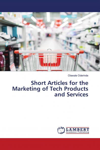 Short Articles for the Marketing of Tech Products and Services