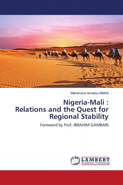 Nigeria-Mali : Relations and the Quest for Regional Stability