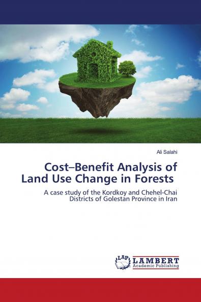Cost���Benefit Analysis of Land Use Change in Forests