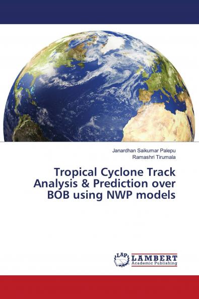 Tropical Cyclone Track Analysis & Prediction over BOB using NWP models