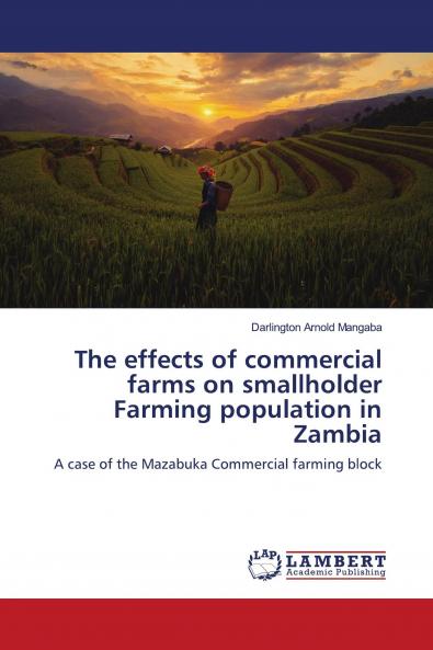 The effects of commercial farms on smallholder Farming population in Zambia