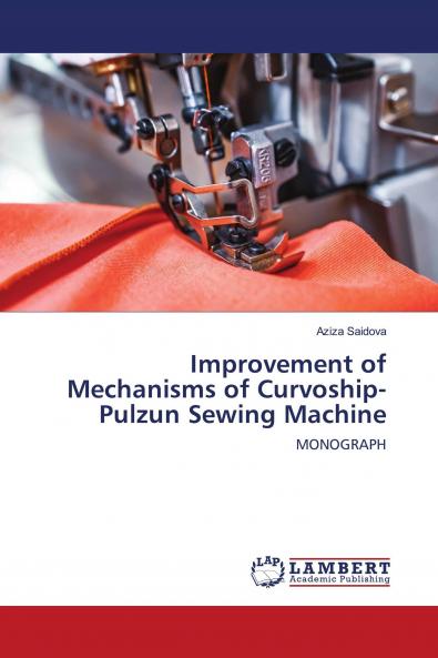 Improvement of Mechanisms of Curvoship-Pulzun Sewing Machine