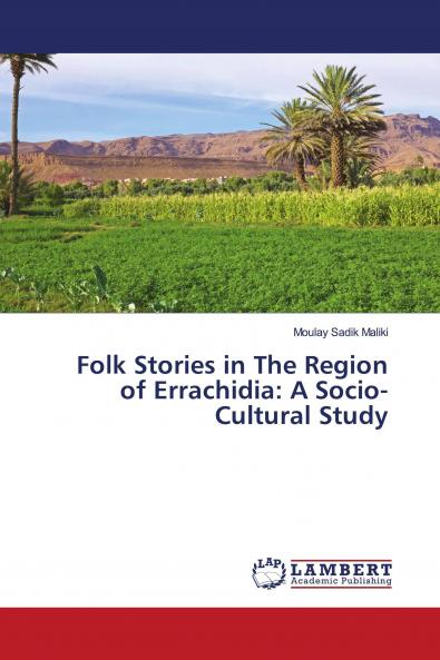 Folk Stories in The Region of Errachidia: A Socio-Cultural Study