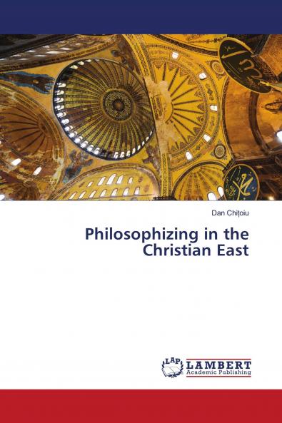 Philosophizing in the Christian East