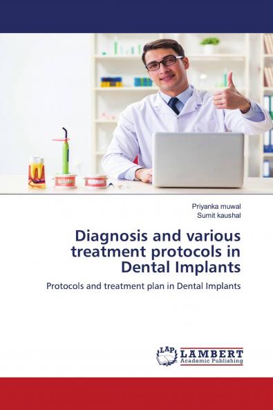Diagnosis and various treatment protocols in Dental Implants