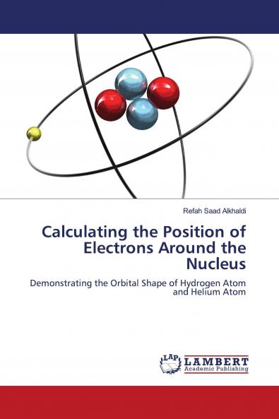 Calculating the Position of Electrons Around the Nucleus