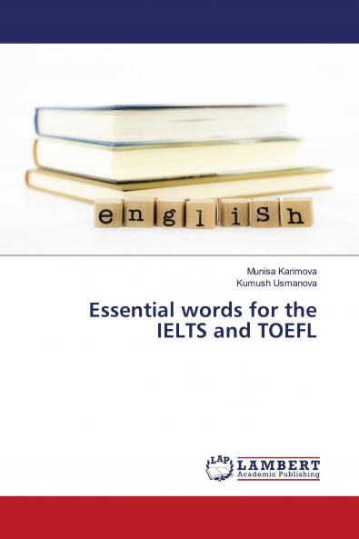 Essential words for the IELTS and TOEFL