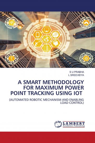 A SMART METHODOLOGY FOR MAXIMUM POWER POINT TRACKING USING IOT