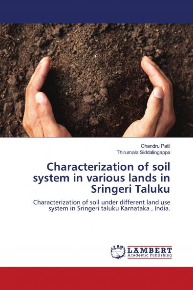 Characterization of soil system in various lands in Sringeri Taluku
