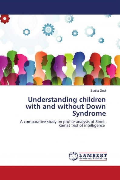 Understanding children with and without Down Syndrome