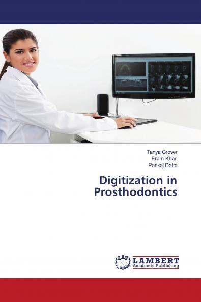 Digitization in Prosthodontics