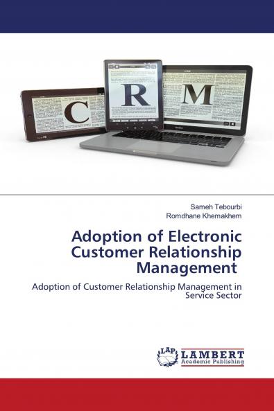 Adoption of Electronic Customer Relationship Management