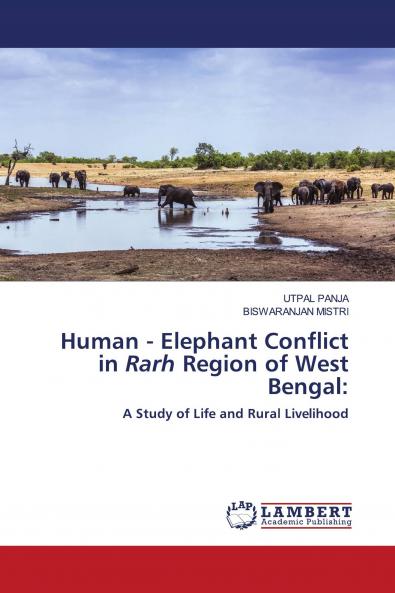 Human - Elephant Conflict in Rarh Region of West Bengal