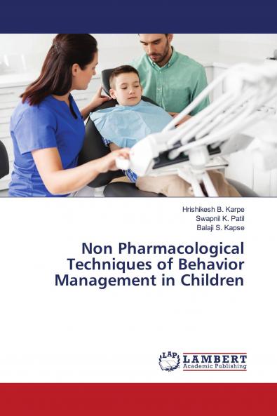 Non Pharmacological Techniques of Behavior Management in Children