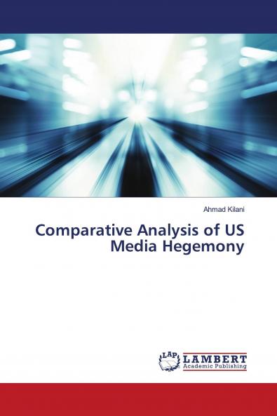 Comparative Analysis of US Media Hegemony