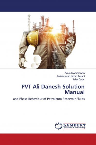 PVT Ali Danesh Solution Manual