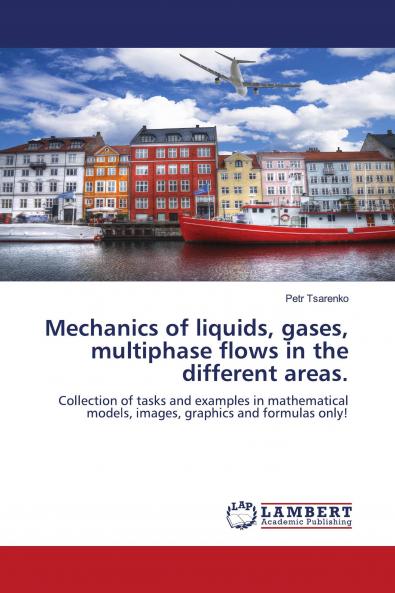 Mechanics of liquids gases multiphase flows in the different areas.