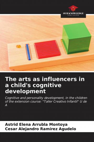 The arts as influencers in a child's cognitive development