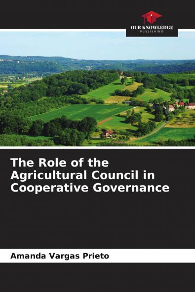 The Role of the Agricultural Council in Cooperative Governance