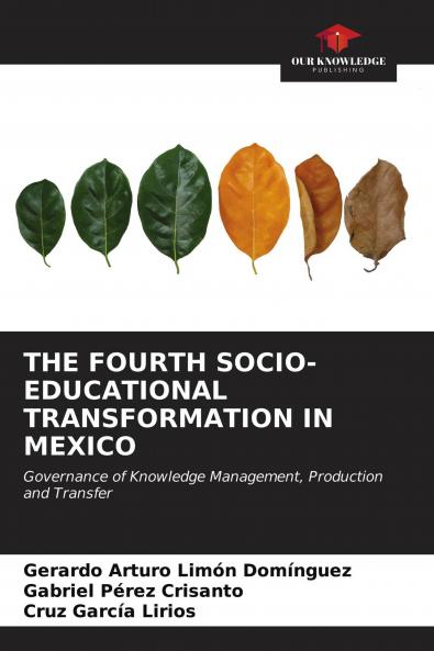THE FOURTH SOCIO-EDUCATIONAL TRANSFORMATION IN MEXICO