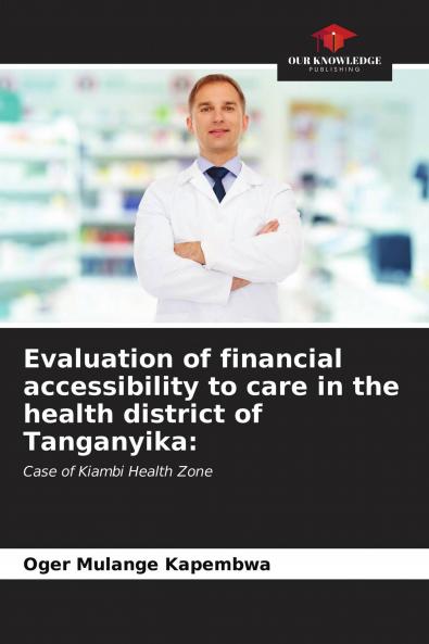 Evaluation of financial accessibility to care in the health district of Tanganyika