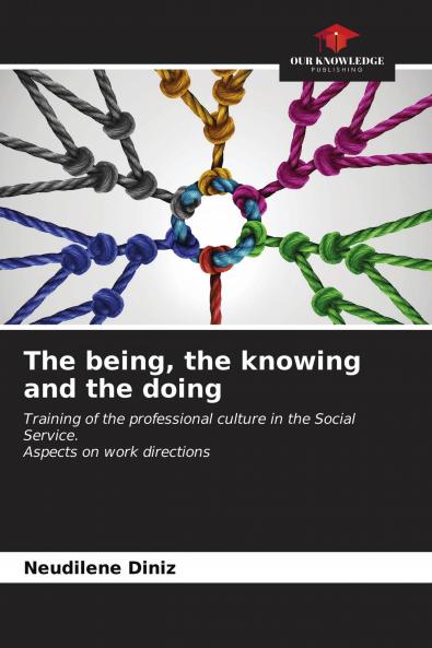 The being the knowing and the doing