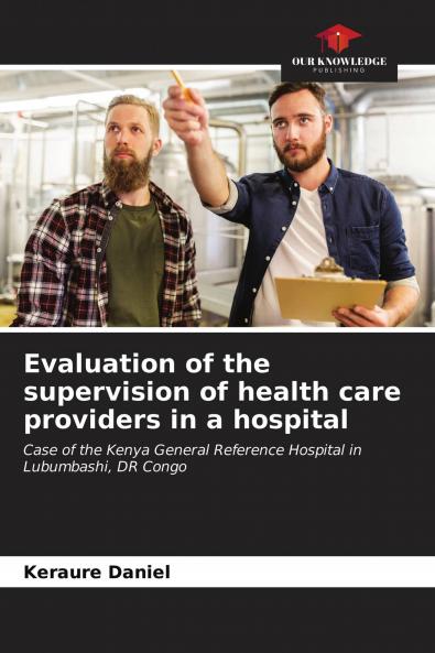 Evaluation of the supervision of health care providers in a hospital