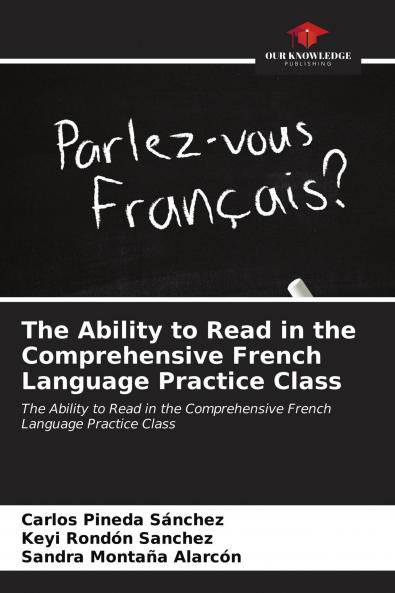The Ability to Read in the Comprehensive French Language Practice Class