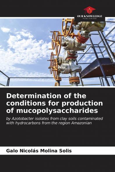 Determination of the conditions for production of mucopolysaccharides