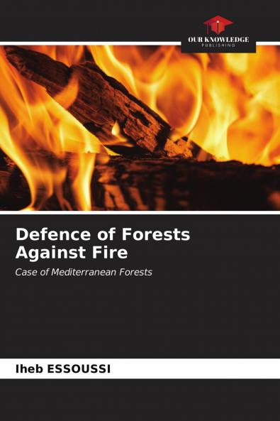 Defence of Forests Against Fire