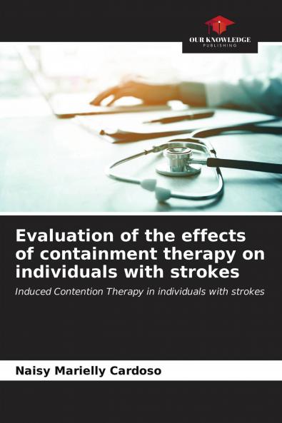 Evaluation of the effects of containment therapy on individuals with strokes