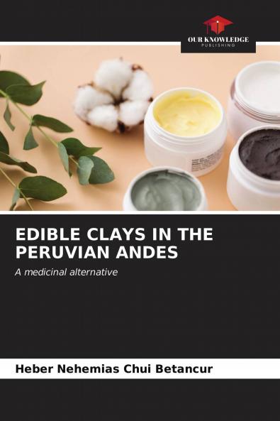 EDIBLE CLAYS IN THE PERUVIAN ANDES