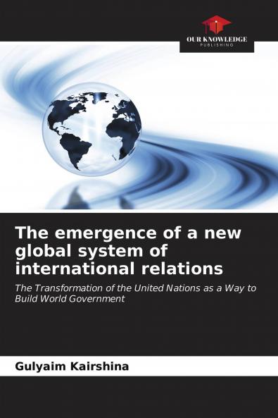 The emergence of a new global system of international relations
