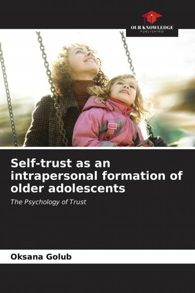 Self-trust as an intrapersonal formation of older adolescents