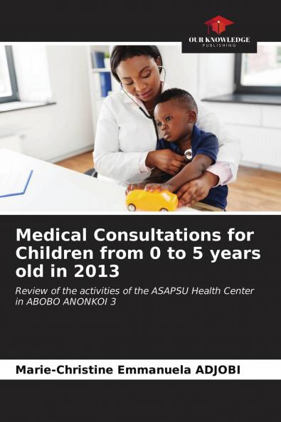 Medical Consultations for Children from 0 to 5 years old in 2013