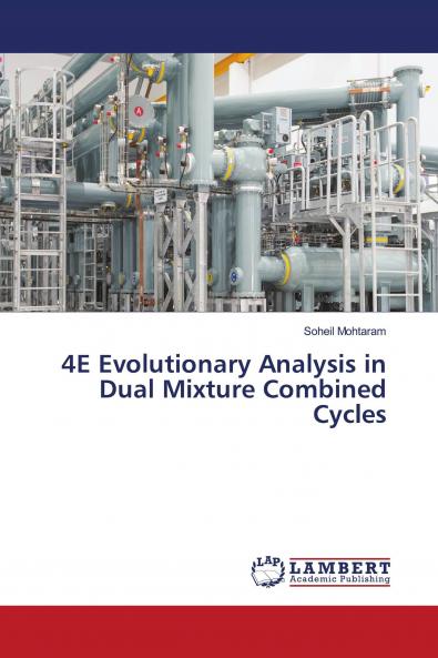4E Evolutionary Analysis in Dual Mixture Combined Cycles