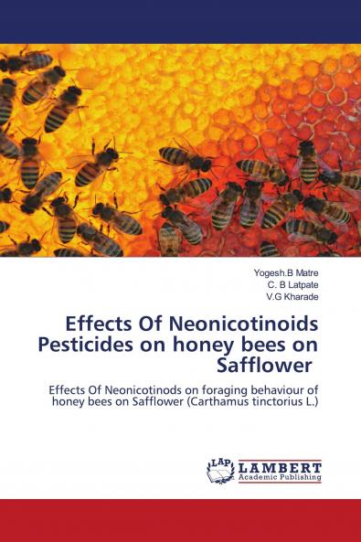 Effects Of Neonicotinoids Pesticides on honey bees on Safflower