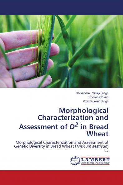 Morphological Characterization and Assessment of D2 in Bread Wheat