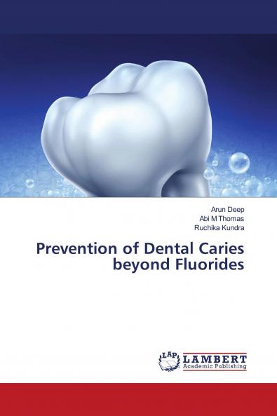 Prevention of Dental Caries beyond Fluorides